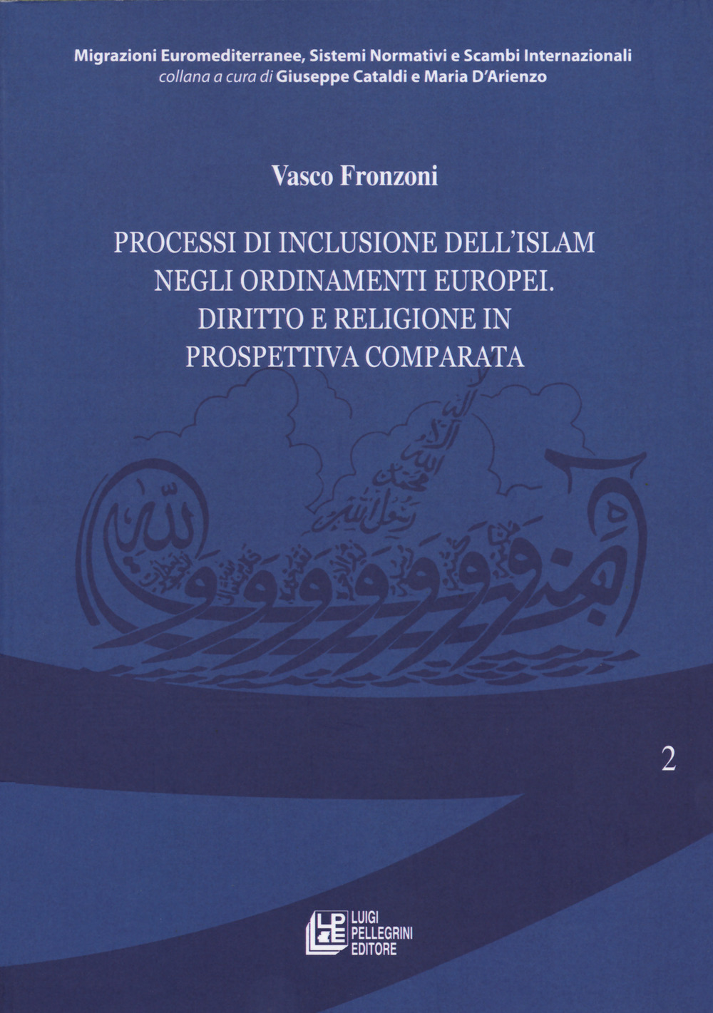 Processi di inclusione dell'Islam negli ordinamenti europei. Diritto e religione in prospettiva comparata