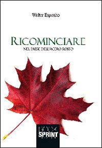 Ricominciare nel paese dell'acero rosso