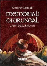 L'alba degli erranti. Memoriali di Urundal
