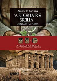 Storia râ Sicilia... Cuntata m puisìa. Parte I e II ('A)