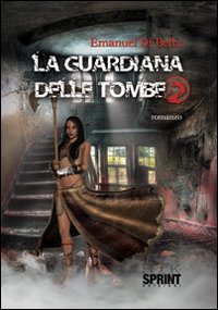 La guardiana delle tombe. Vol. 2