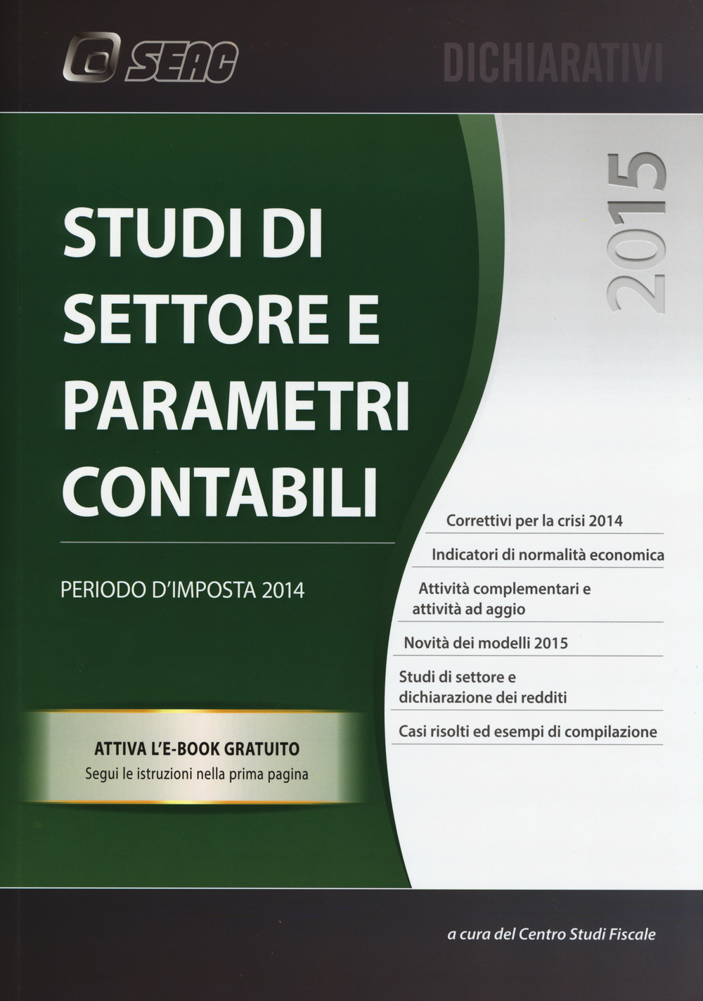 Studi di settore e parametri contabili. Periodo d'imposta 2014