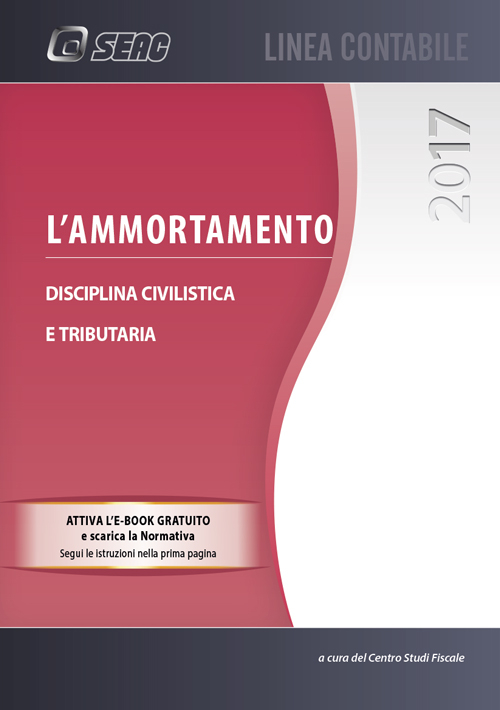 L'ammortamento. Disciplina civilistica e tributaria