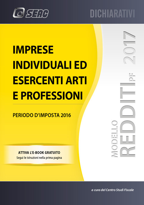 Modello redditi 2017. Imprese individuali ed esercenti arti e professioni