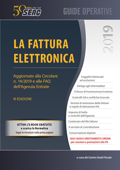 La fattura elettronica. Emettere, trasmettere, ricevere e conservare l'e-fatture