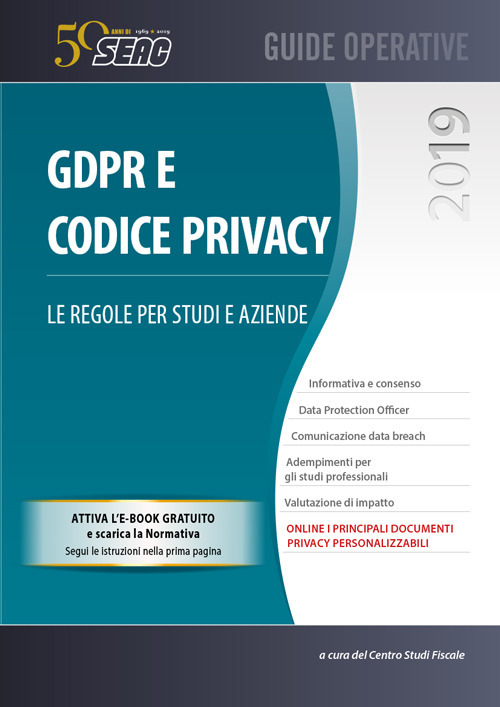 GDPR e codice privacy. Le regole per studi e aziende