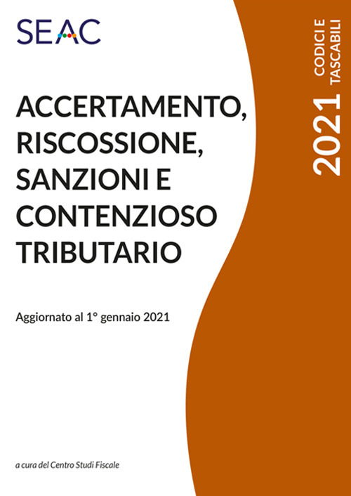 Accertamento, riscossione, sanzioni e contenzioso tributario