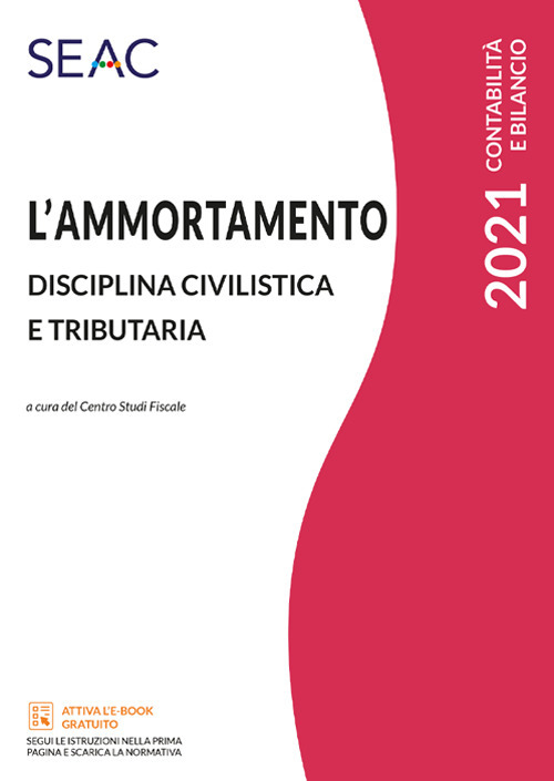 L'ammortamento. Disciplina civilistica e tributaria