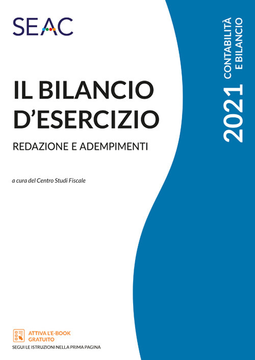 Il bilancio d'esercizio. Redazione e adempimenti
