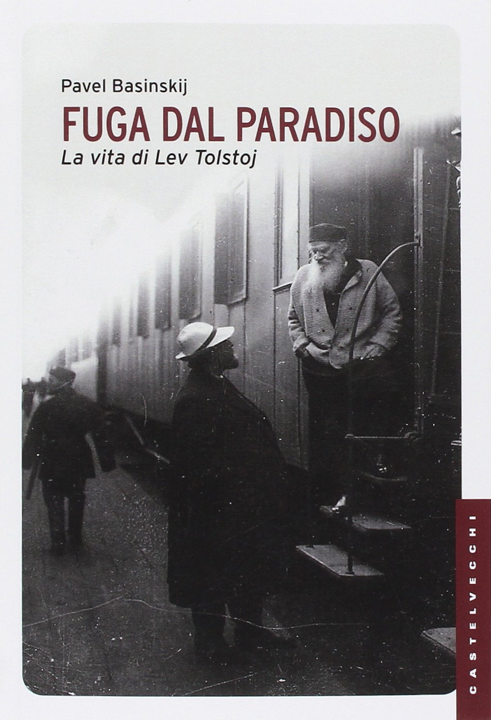 Fuga dal paradiso. La vita di Lev Tolstoj