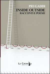 Inside outside. Racconti e poesie