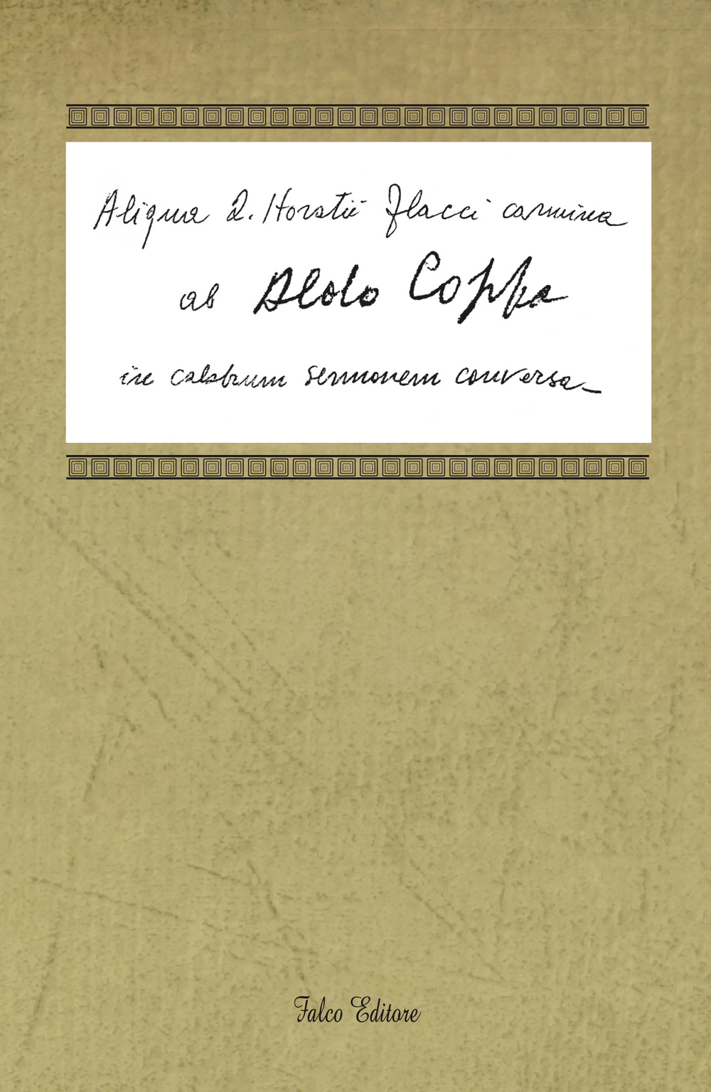 Aliqua Q. Horatii Flacci carmina ab Aldo Coppa in calabrum sermonem conversa