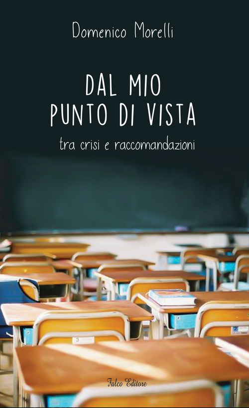 Dal mio punto di vista tra crisi e raccomandazioni