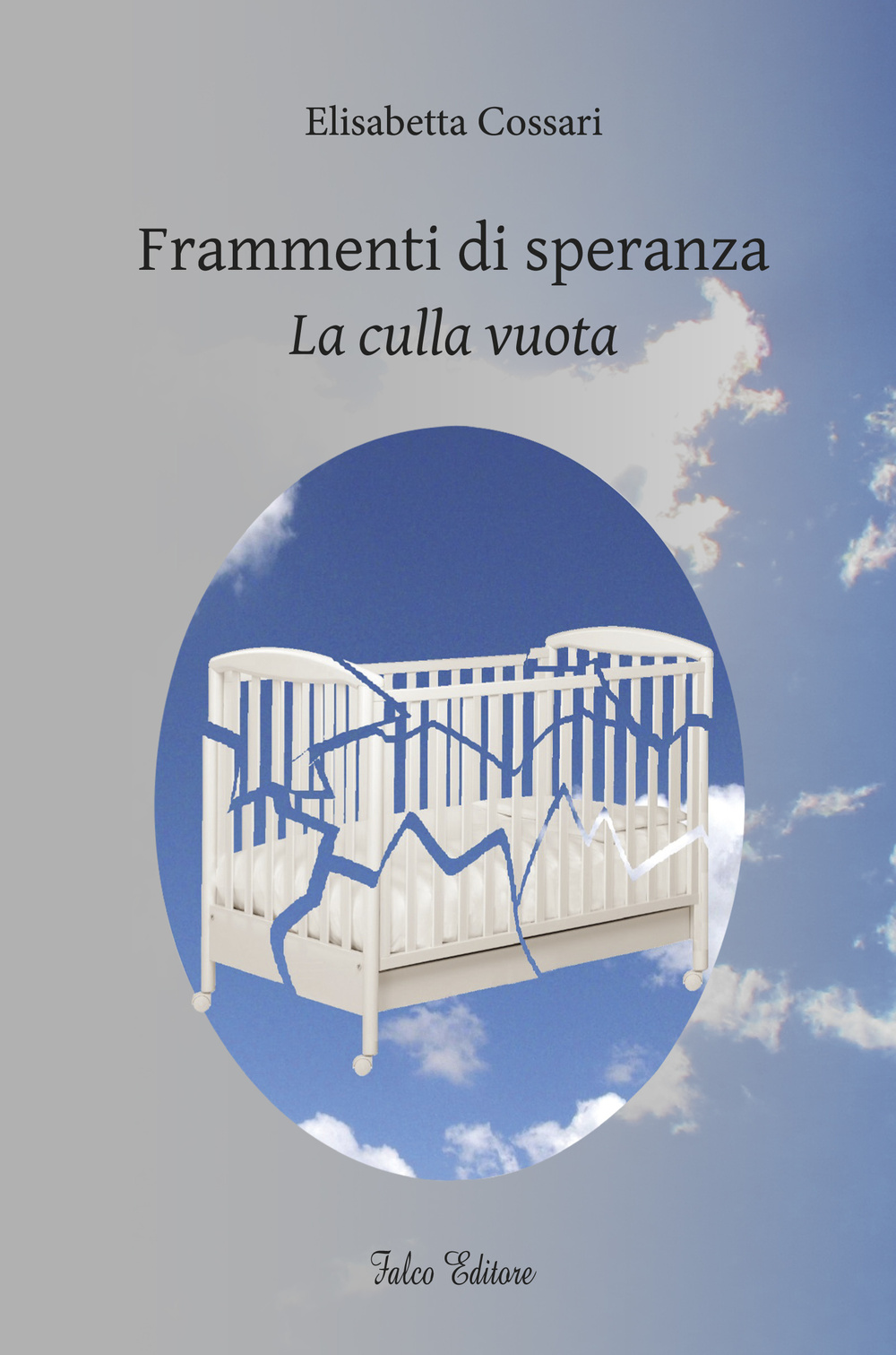 Frammenti di speranza. La culla vuota