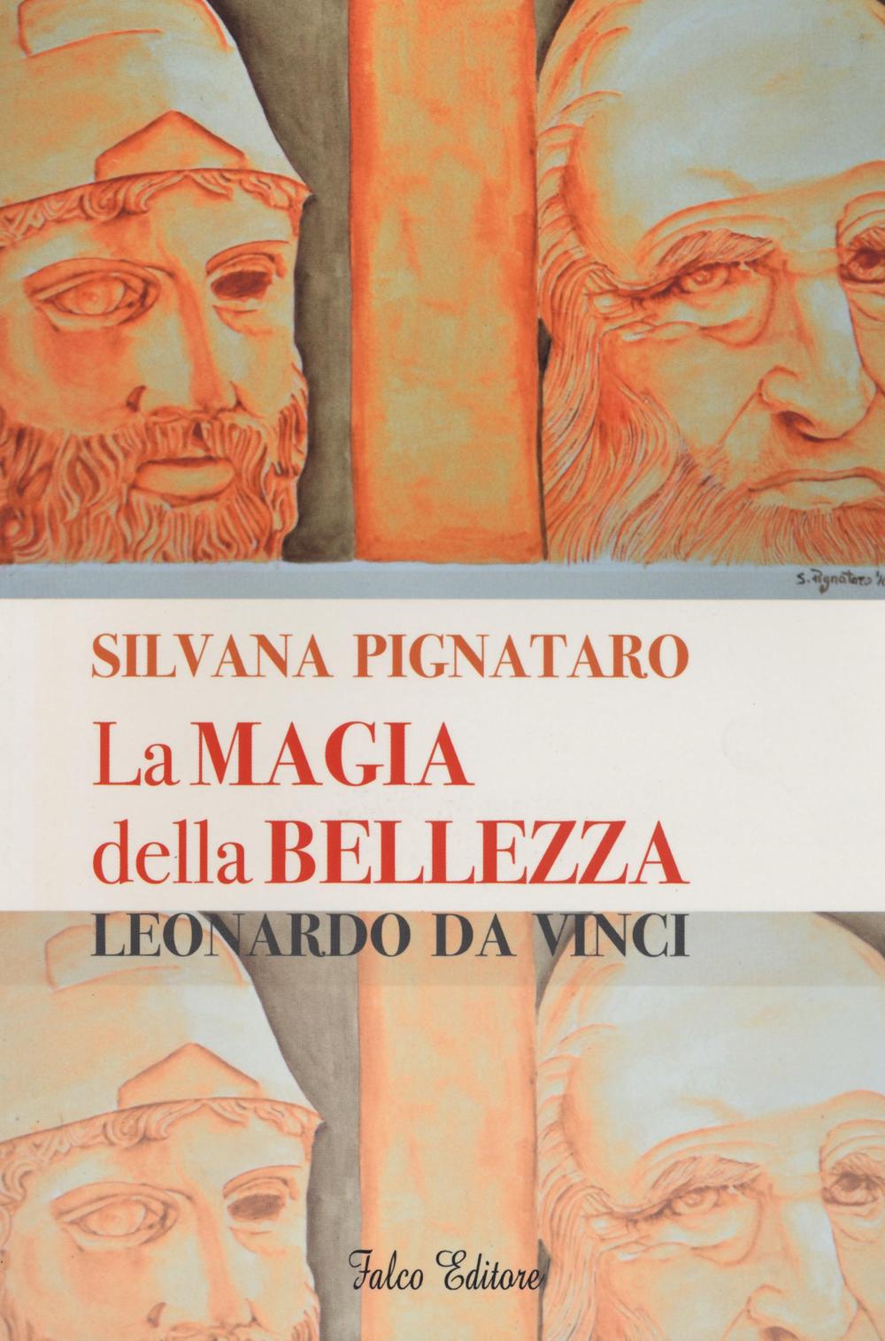 La magia della bellezza. Leonardo da Vinci