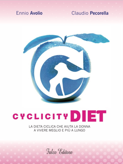 Cyclicity Diet. La dieta ciclica che aiuta la donna a vivere meglio e più a lungo