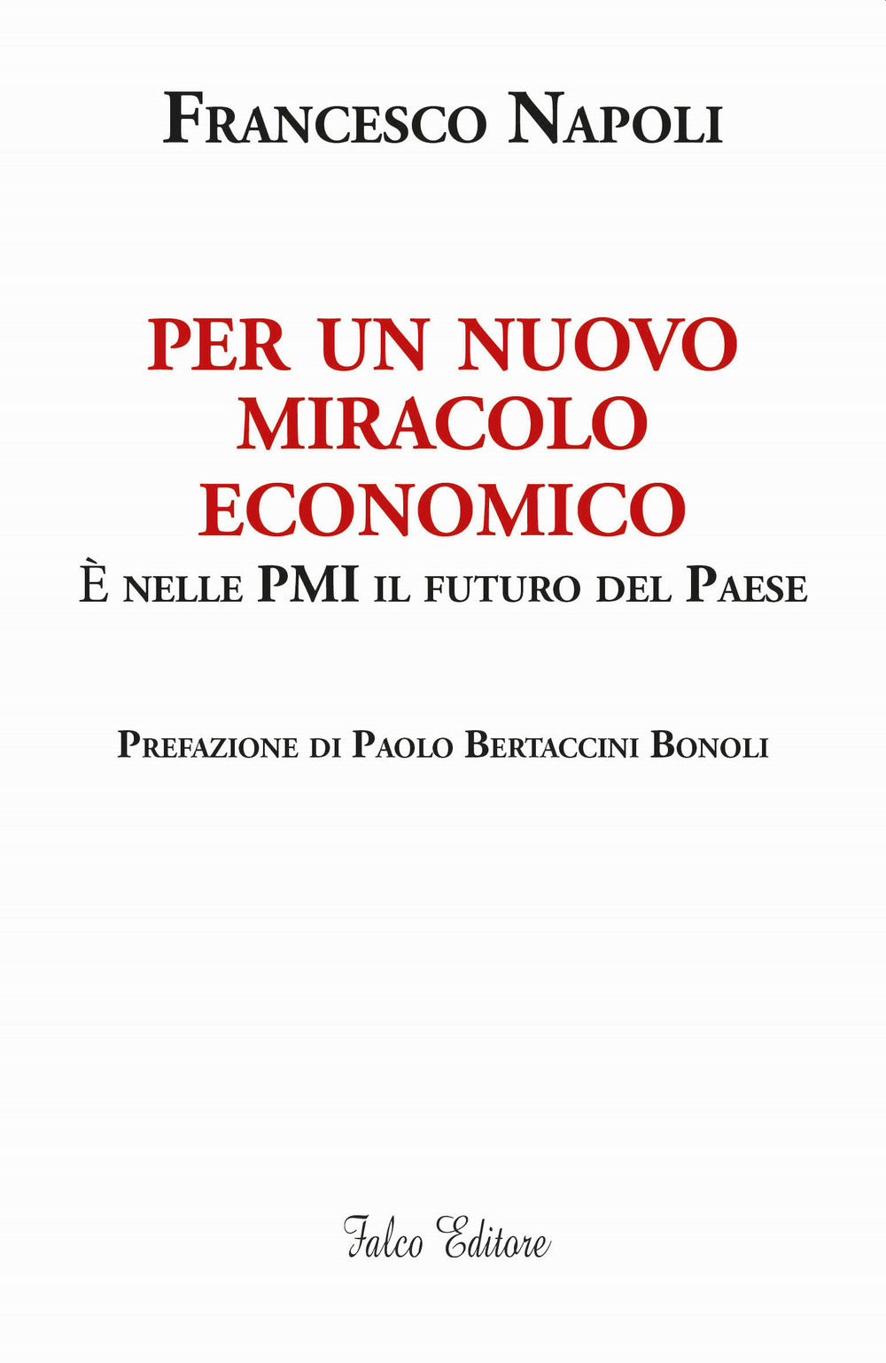 Per un nuovo miracolo economico. È nelle PMI il futuro del Paese