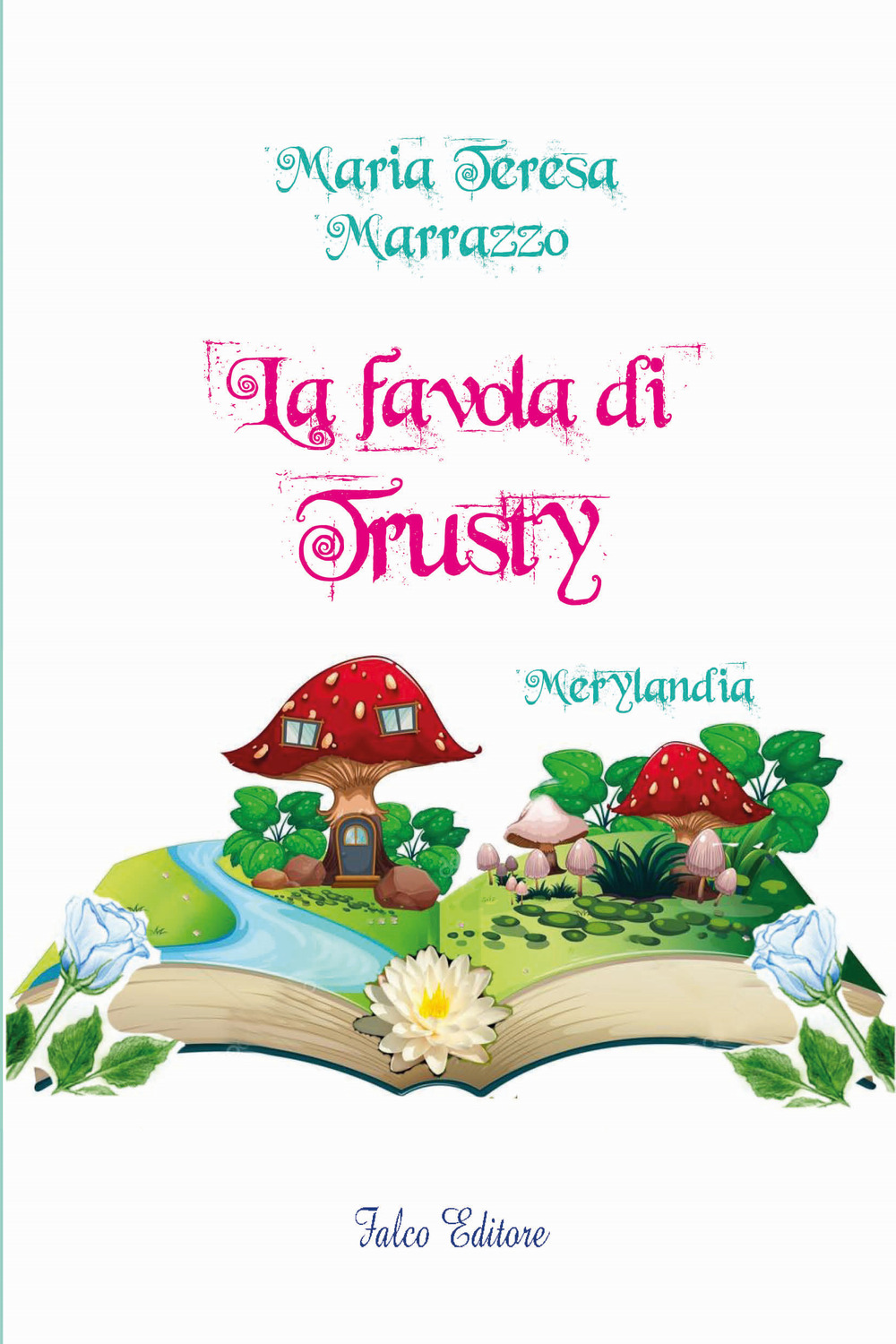 La favola di Trusty. Merylandia