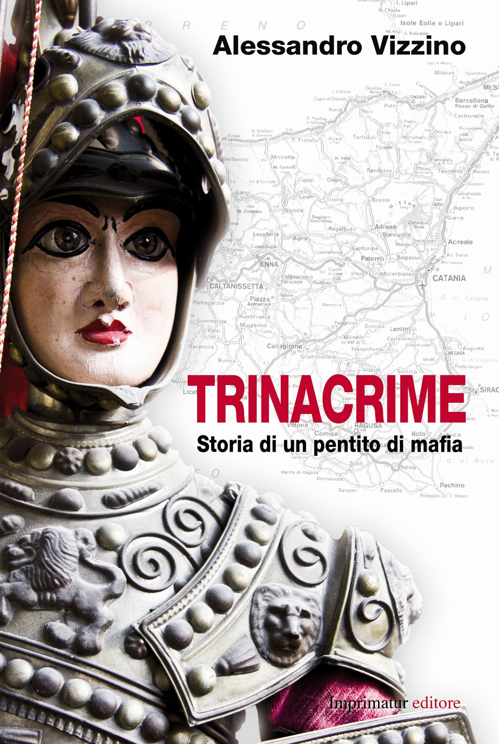 Trinacrime. Storia di un pentito di mafia