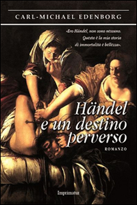 Händel e un destino perverso