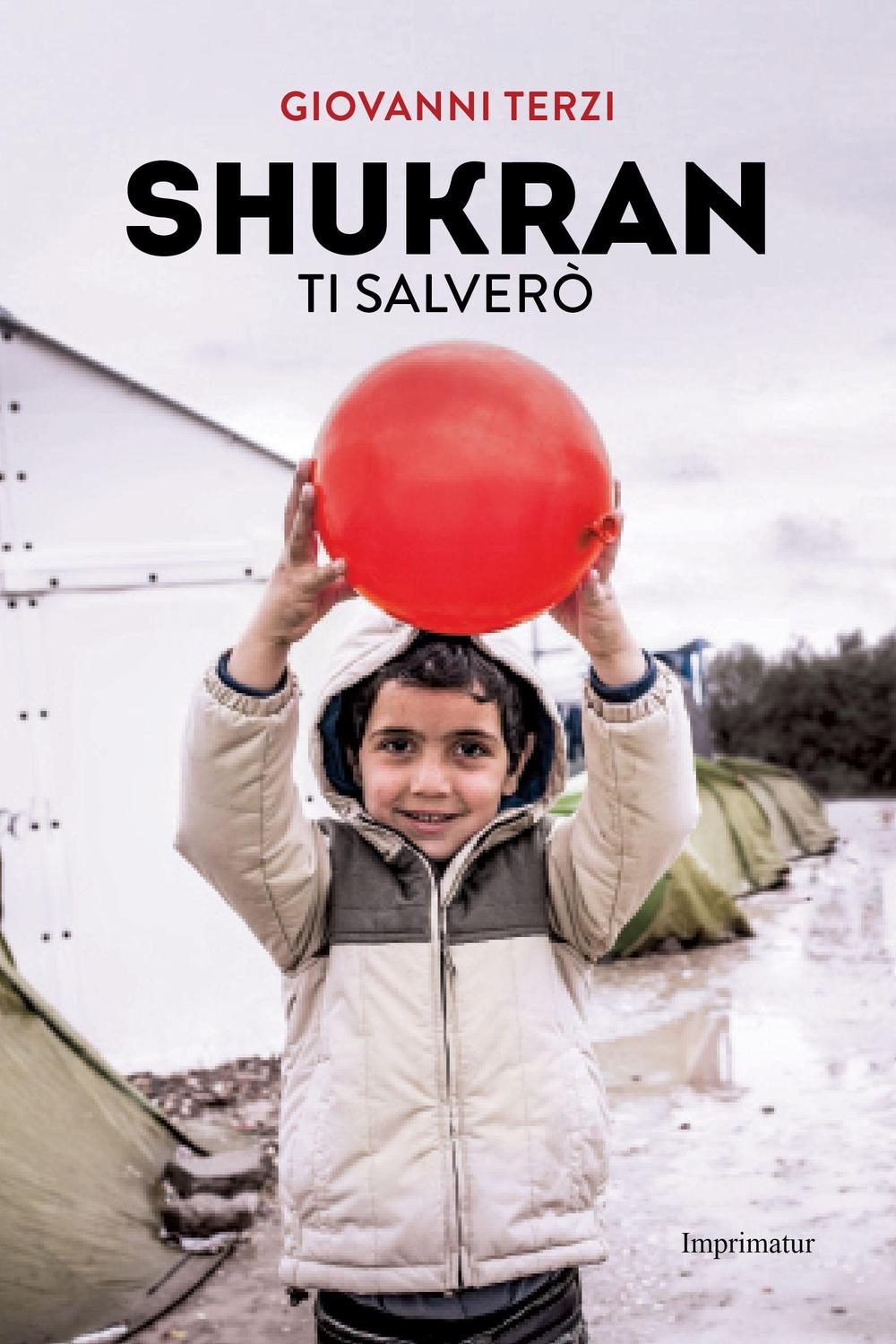 Shukran. La storia vera di un medico siriano e di un bambino in guerra