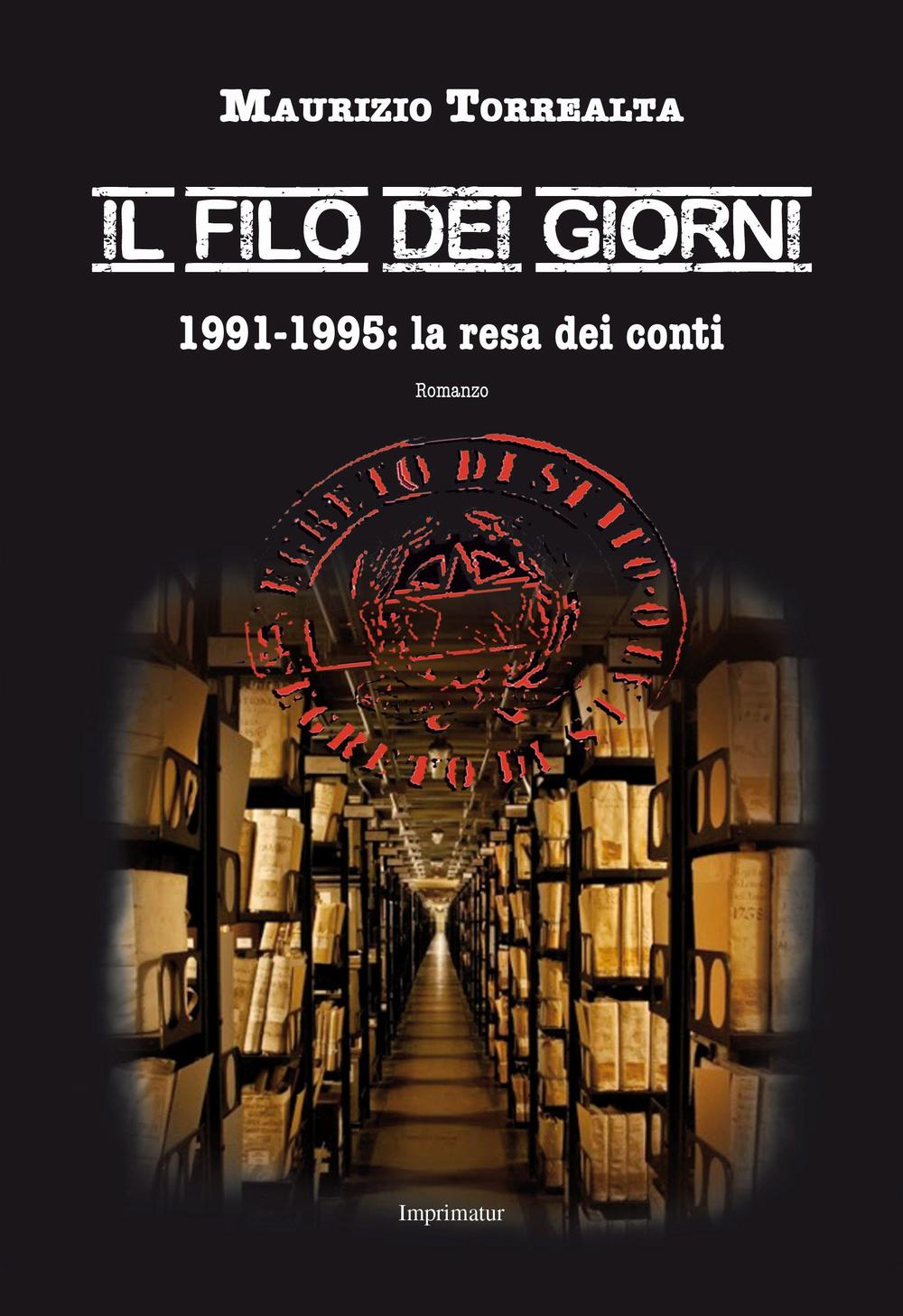 Il filo dei giorni. 1991-1995: la resa dei conti