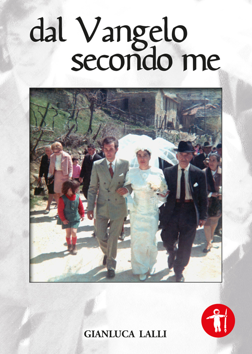 Dal vangelo secondo me