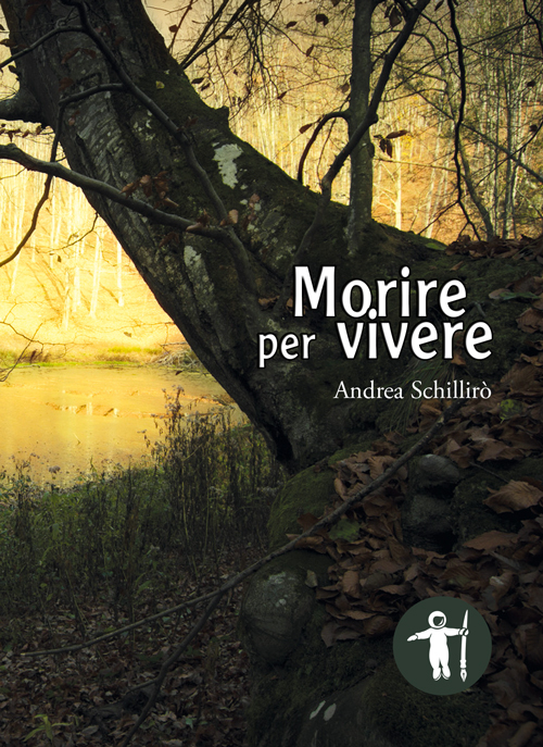 Morire per vivere