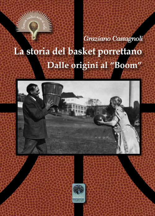 La storia del basket porrettano. Dalle origini al «boom»
