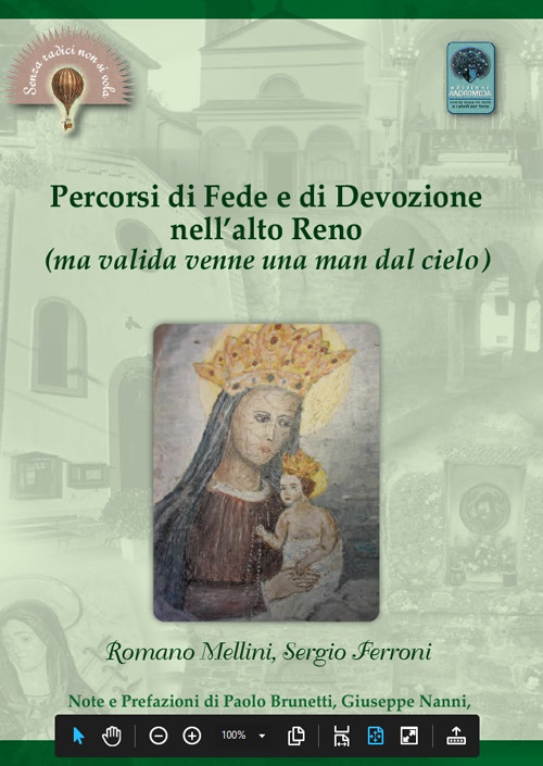 Percorsi di fede e di devozione nell’Alto Reno. In cammino alla ricerca dei luoghi della fede e della devozione popolare lungo l’alta valle del Reno: verginine, oratori, cappelle, chiese e santuari