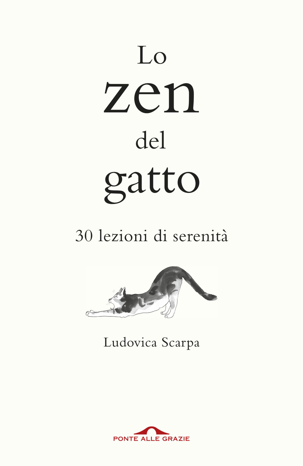 Lo zen del gatto. 30 lezioni di serenità