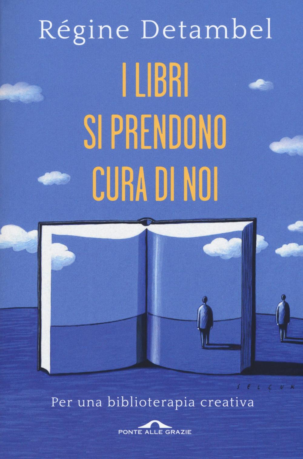 I libri si prendono cura di noi. Per una biblioterapia creativa