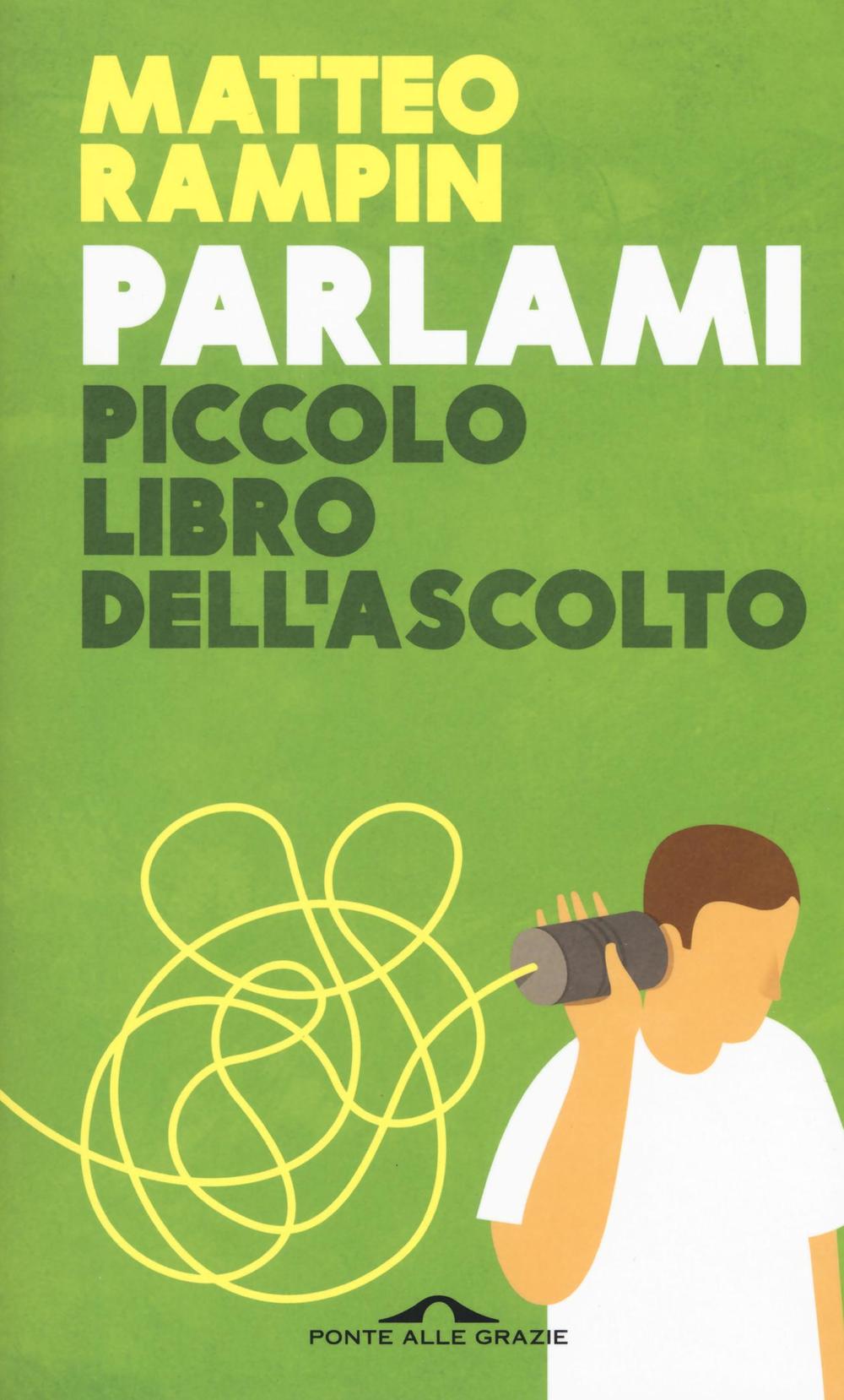 Parlami. Piccolo libro dell'ascolto