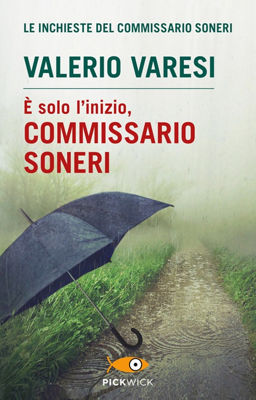 È solo l'inizio, commissario Soneri