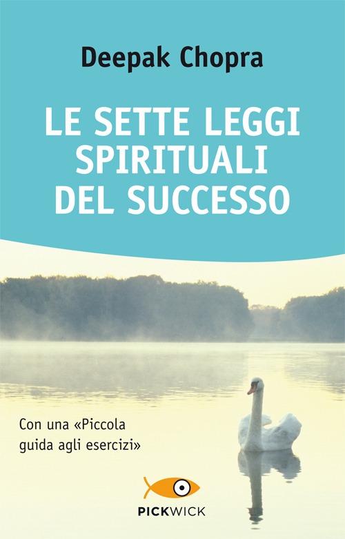 Le sette leggi spirituali del successo. Con «Piccola guida agli esercizi»