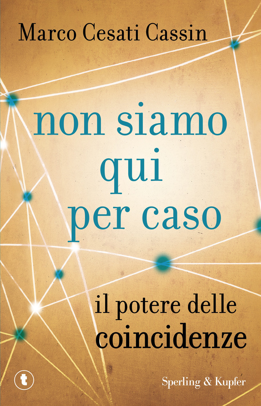 Non siamo qui per caso. Il potere delle coincidenze