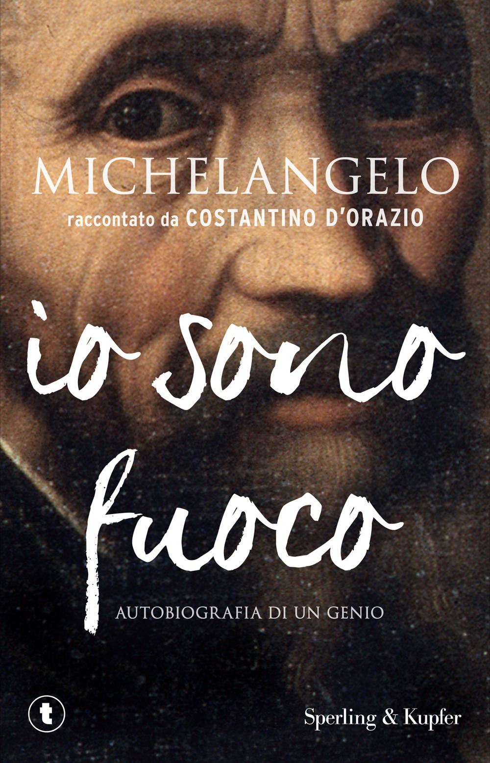 Michelangelo. Io sono fuoco