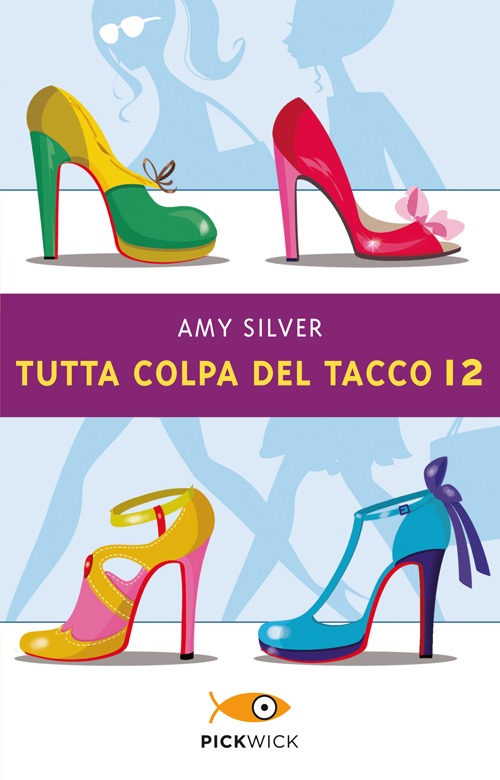 Tutta colpa del tacco 12