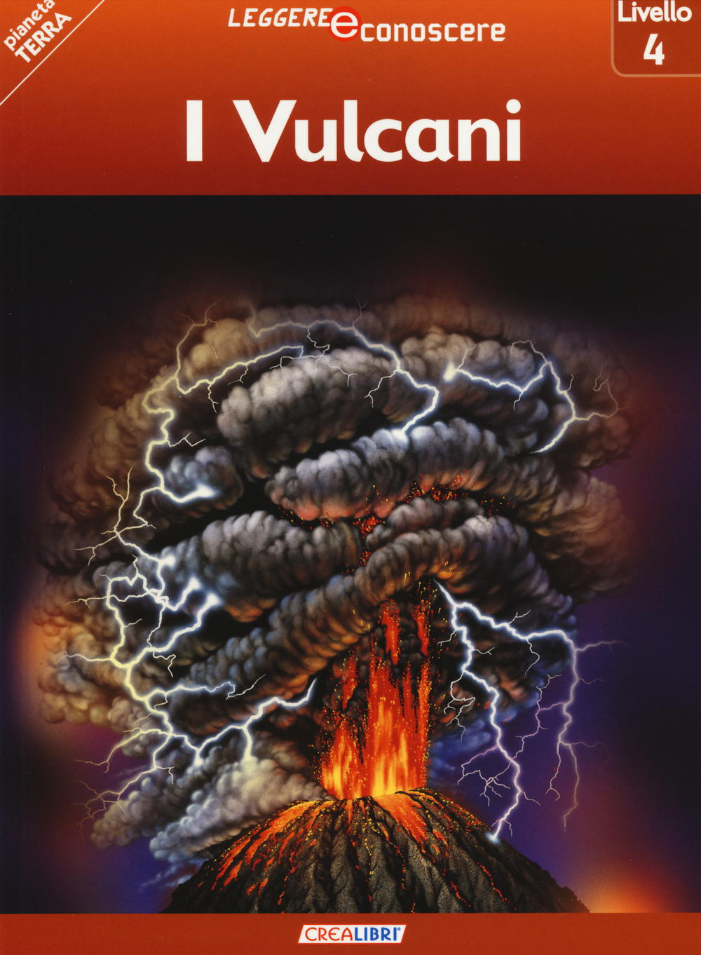 I vulcani. Pianeta Terra. Livello 4