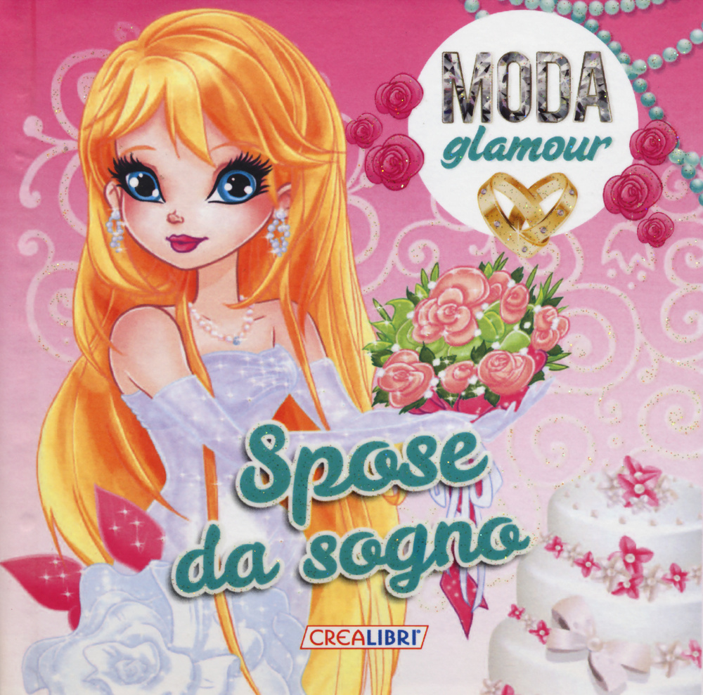 Spose da sogno. Moda glamour
