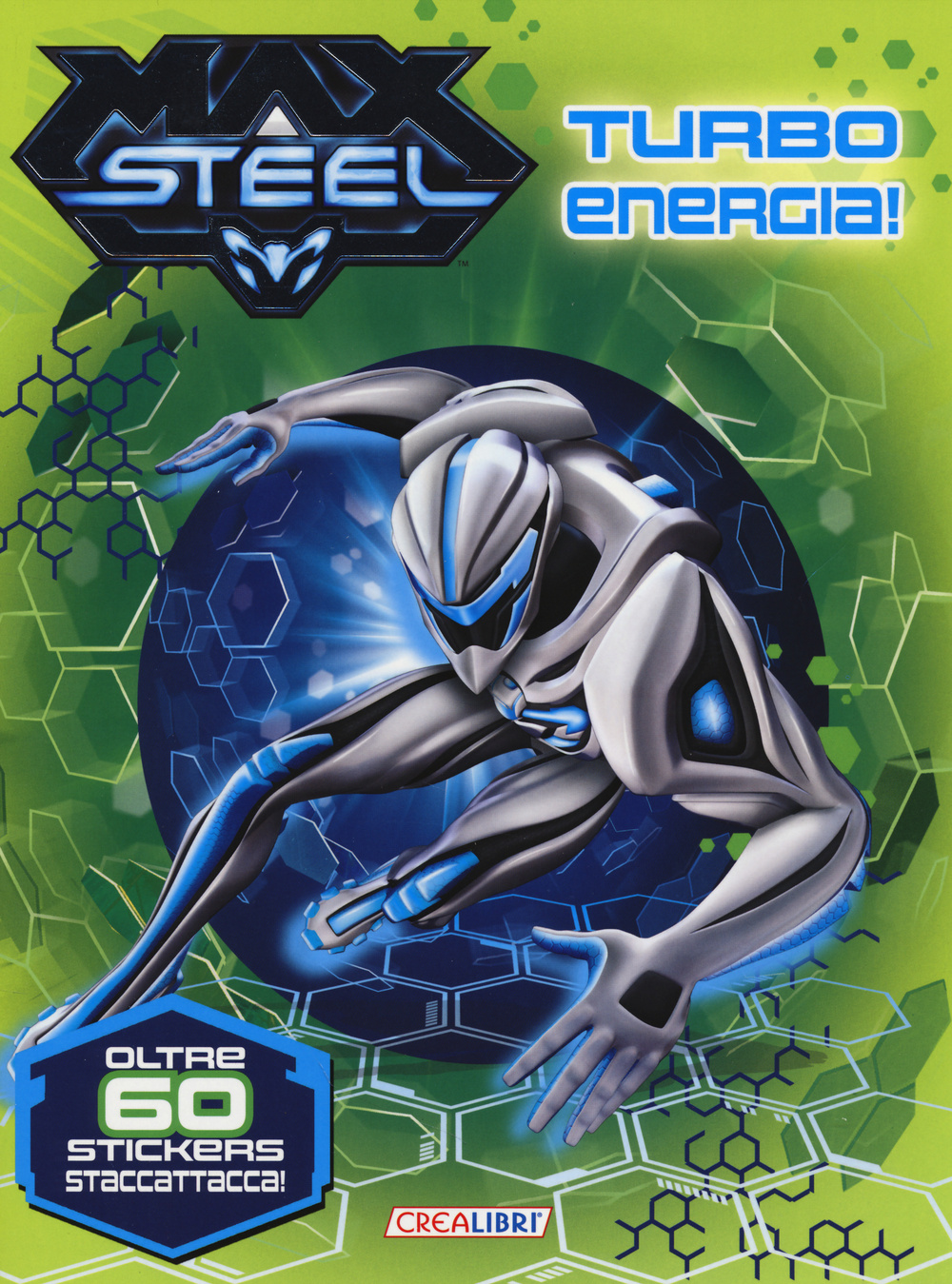 Turbo energia! Max Steel. Con adesivi