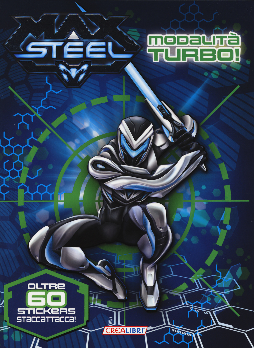 Modalità turbo! Max Steel. Con adesivi