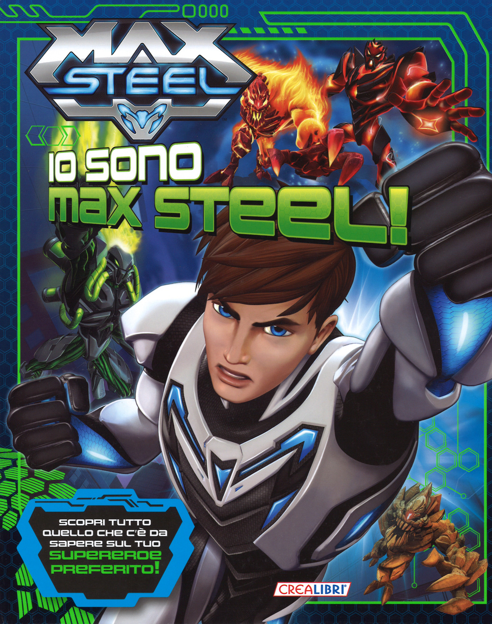 Io sono Max Steel!