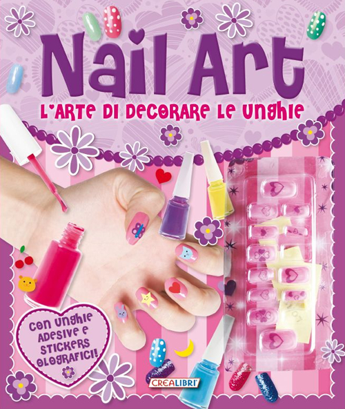 Nail art. L'arte di decorare le unghie