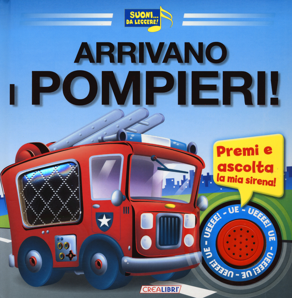 Arrivano i pompieri! Libro sonoro