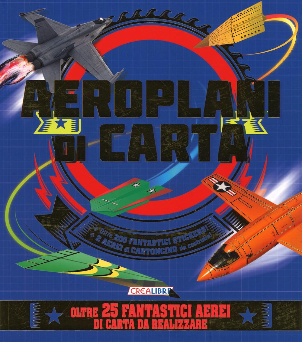 Aeroplani di carta. Con adesivi