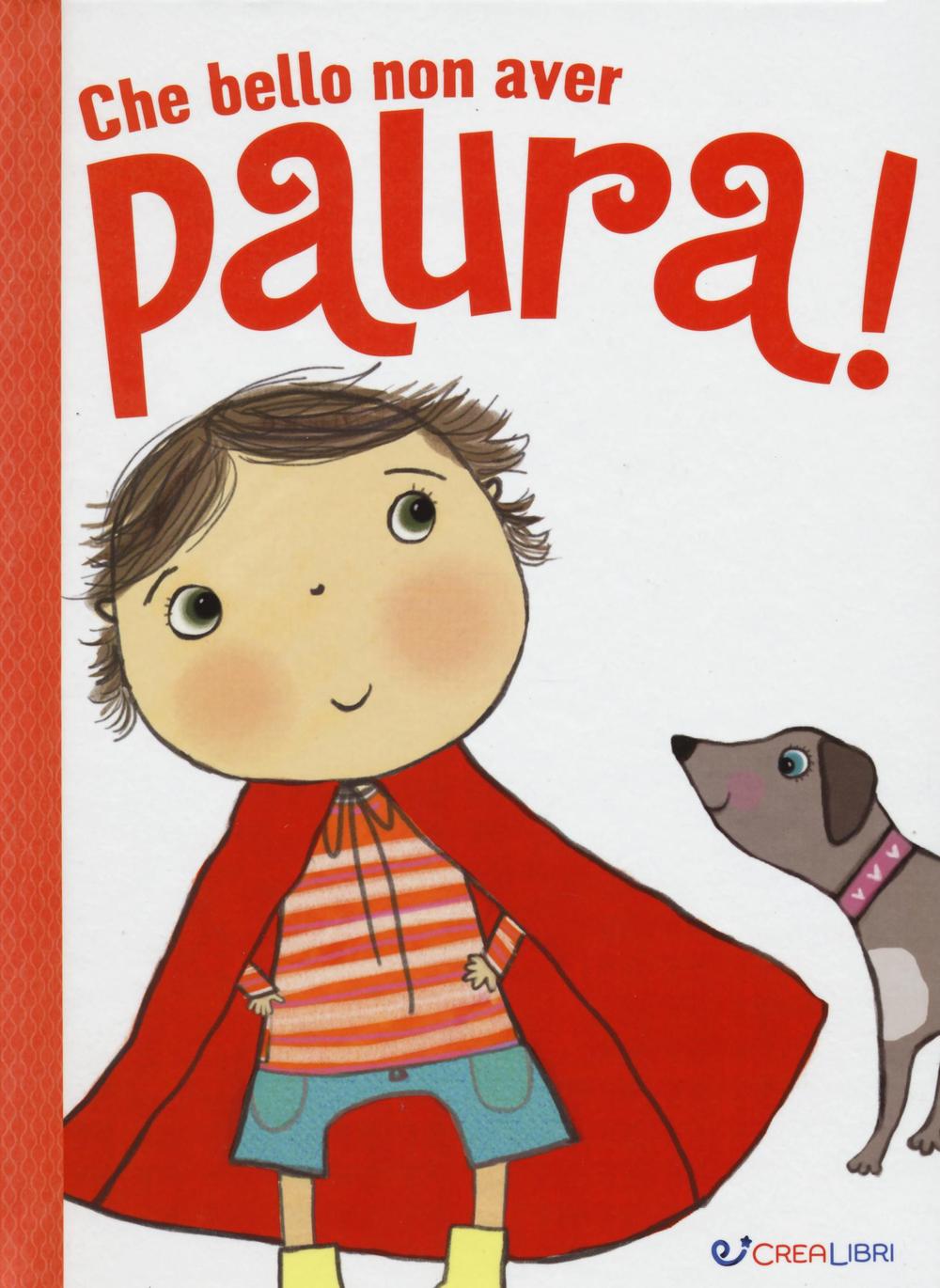 Che bello non avere paura!