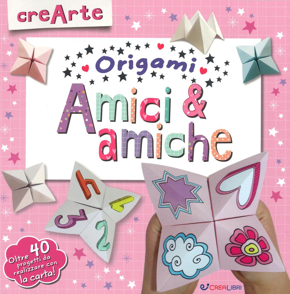 Amici & amiche. Origami. Con adesivi