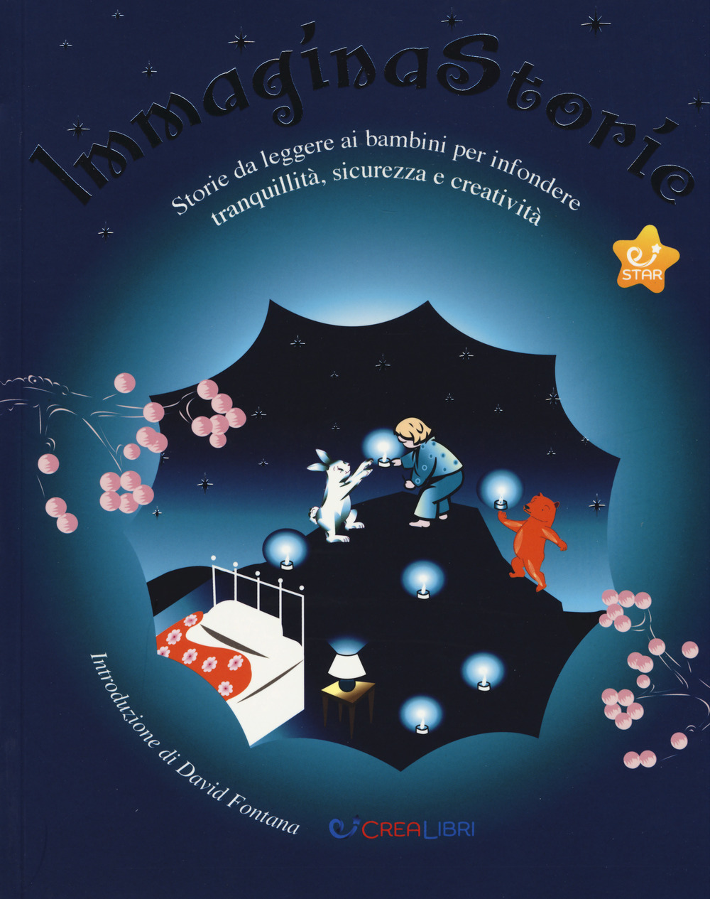 ImmaginaStorie. Storie da leggere ai bambini per infondere tranquillità, sicurezza e creatività