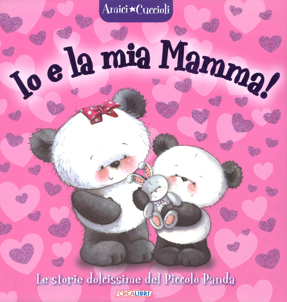 Io e la mia mamma! Amici cuccioli